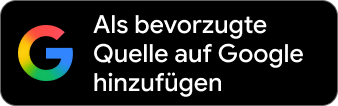 Als bevorzugte Quelle auf Google hinzufügen